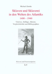 Sklaven und Sklaverei in der Welten des Atlantiks 1400-1940