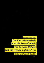 Der Karikaturenstreit und die Pressefreiheit/The Cartoon Debate and the Freedom of the Press