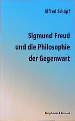 Sigmund Freud und die Philosophie der Gegenwart