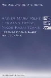 Rainer Maria Rilke, Hermann Hesse, Nikos Kazantzakis
