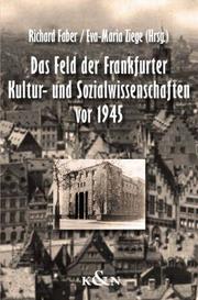 Das Feld der Frankfurter Kultur- und Sozialwissenschaften vor 1945