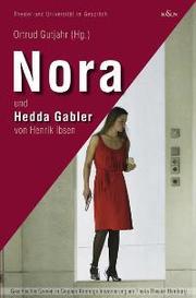 Nora und Hedda Gabler von Henrik Ibsen