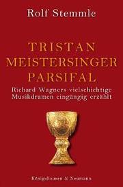 Tristan, Meistersinger, Parsifal