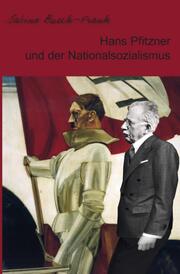 Hans Pfitzner und der Nationalsozialismus - Cover