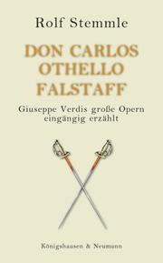 Don Carlos, Othello, Falstaff