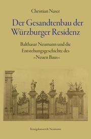 Der Gesandtenbau der Würzburger Residenz