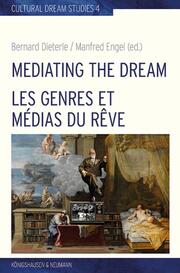 Mediating the Dream/Les genres et médias du rêve
