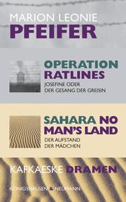Operation Ratlines - Josefine oder Der Gesang der Greisin/Sahara No Man's Land - Der Aufstand der Mädchen