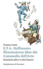 E.T.A. Hoffmanns Phantasieren über die Commedia dellArte