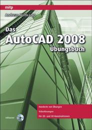 Das AutoCAD 2008 Übungsbuch
