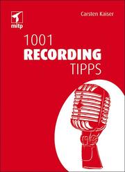 1001 Recording Tipps