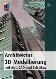 Architektur 3D-Modellierung mit AutoCAD und 3ds Max - Cover