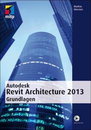 Autodesk Revit Architecture 2013 Grundlagen