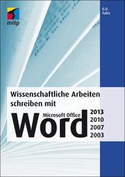 Wissenschaftliche Arbeiten schreiben mit Microsoft Office Word 2013,2010,2007,2003 - Cover