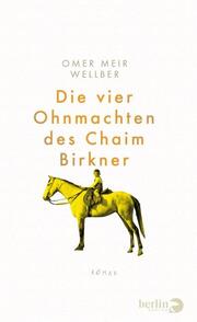 Die vier Ohnmachten des Chaim Birkner - Cover