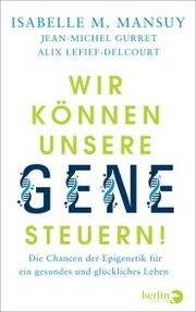 Wir können unsere Gene steuern! - Cover