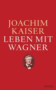 Leben mit Wagner