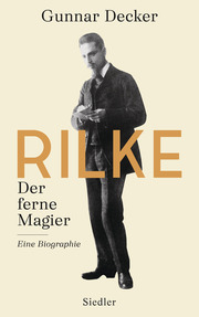 Rilke. Der ferne Magier.
