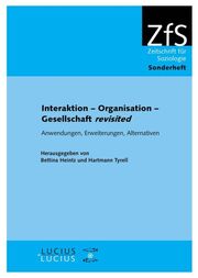 Interaktion - Organisation - Gesellschaft 'revisited'