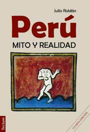 Perú - Mito y Realidad