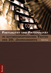 Faktualität und Fiktionalität in autobiographischen Texten des 20.Jahrhunderts