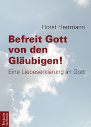 Befreit Gott von den Gläubigen! - Cover