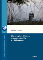 Die energiepolitischen Interessen der EU im Südkaukasus