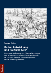 Kultur, Entwicklung und 'Cultural Turn'