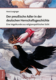 Der preussische Adler in der deutschen Herrschaftsgeschichte