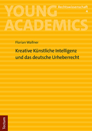 Kreative Künstliche Intelligenz und das deutsche Urheberrecht