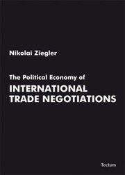 The Political Economy of International Trade Negotiations