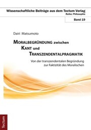 Moralbegründung zwischen Kant und Transzendentalpragmatik