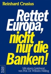 Rettet Europa, nicht nur die Banken!