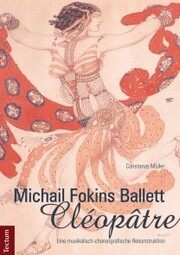 Michail Fokins Ballett 'Cléopâtre'