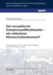 Der europäische Emissionszertifikathandel - ein wirksames Klimaschutzinstrument?