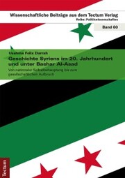 Geschichte Syriens im 20. Jahrhundert und unter Bashar Al-Asad