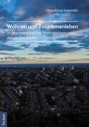 Wohnen und Zusammenleben in den europäischen Metropolregionen Athen und Berlin - Cover