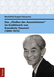 Das 'Fließen der Assoziationen' im Erzählwerk von Kawabata Yasunari (1899-1972)