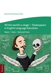 'All the world's a stage' - Shakespeare in English Language Education - Cover