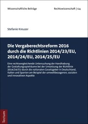 Die Vergaberechtsreform 2016 durch die Richtlinien 2014/23/EU, 2014/24/EU, 2014/25/EU