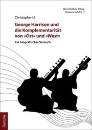 George Harrison und die Komplementarität von 'Ost' und 'West'