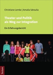 Theater und Politik als Weg zur Integration