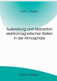 Ausbreitung und Absorption elektromagnetischer Wellen in der Atmosphäre