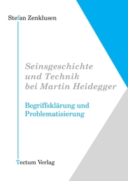 Seinsgeschichte und Technik bei Martin Heidegger