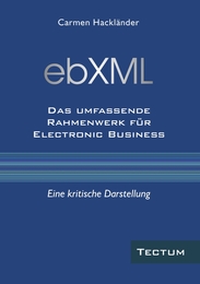 ebXML Das umfassende Rahmenwerk für Electronic Business