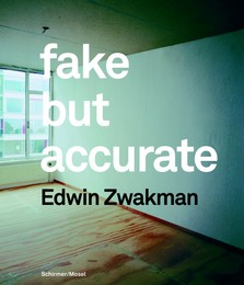 Edwin Zwakmann: Fake but accurate