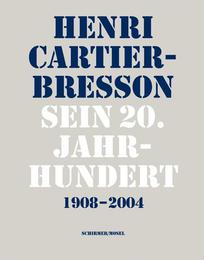Henri Cartier-Bresson: Sein 20. Jahrhundert