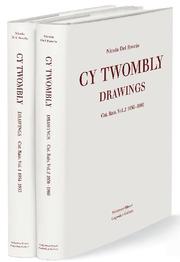 Cy Twombly: Drawings - Catalogue Raisonné 2