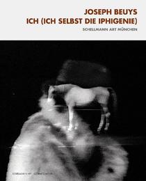 Joseph Beuys - Ich (Ich selbst die Iphigenie) - Cover