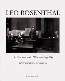 Leo Rosenthal - Ein Chronist in der Weimarer Republik